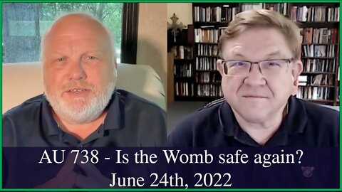 Anglican Unscripted 738 - Is the Womb a safe place again?