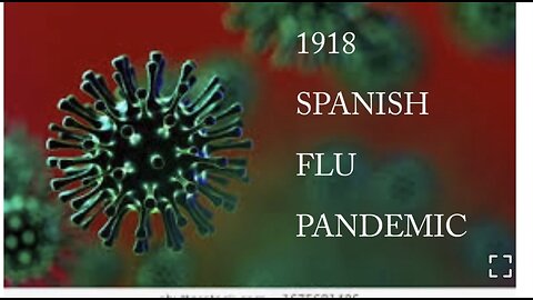 1918 Spanish Flu - Caused by VACCINES.