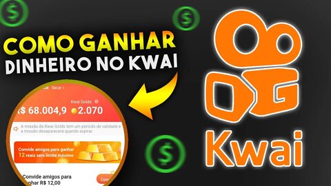 Como GANHAR DINHEIRO com o APP KWAI!!