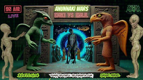 THE ANUNNAKI ENKI VS ENLIL WITH BDELL1014 AND ISMAEL PEREZ - TRUTHMAFIA PODCAST TOMMYTRUTHFUL