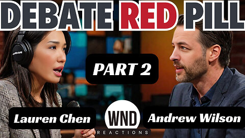 Andrew Wilson DOMINATES Chen In Red Pill Debate!