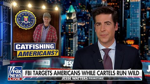 Jesse Watters: The FBI Targets Americans While Cartels Run Wild