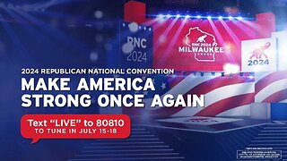 MAKE AMERICA STRONG ONCE AGAIN: Republican National Convention - NIGHT 3