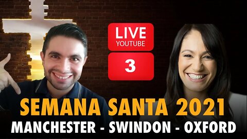 🔴 CULTO AO VIVO #3 - SEMANA SANTA 2021 - MANCHESTER - SWINDON - OXFORD