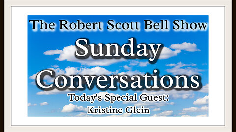 The RSB Show 9-17-23 - A Sunday Conversation with Kristine Glein – Understanding empathic abilities from childhood to the corporate world to Soul Intelligence