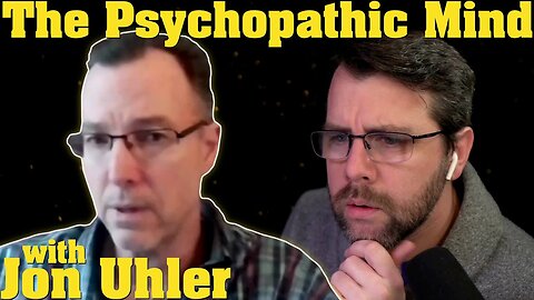 Understanding Psychopathy with Jon Uhler, LPC