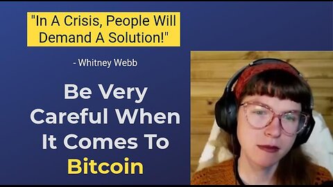 "In A CRISIS, People Will DEMAND A Solution!" - Whitney Webb || The Globalists Want Total Control