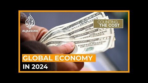 What lies ahed for the global economy in 2024? Counting the cost