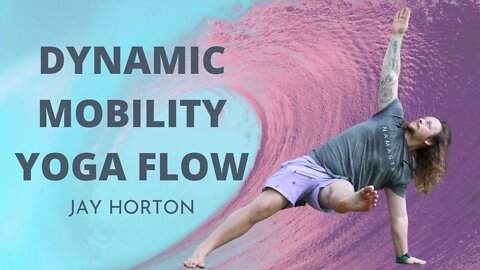 Dynamic Mobility Yoga Flow with Jay introduction