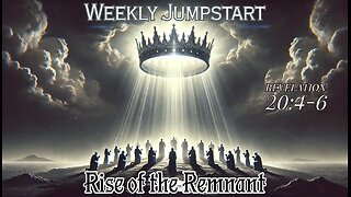 Rise of the Remnant - Revelation 20:4-6