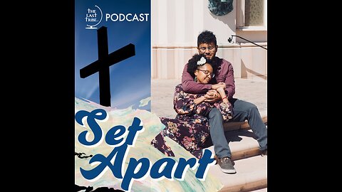 Set Apart | Ep.18 | Losing the gifts of the present by worrying about the future