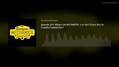 Episode 223: What’s On the Shelf Pt. 1 or Isn’t Every Day In Canada Canada Day?