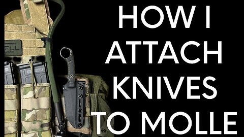 How I Attach My Knives to Molle Plate Carrier