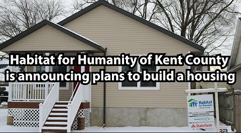 Habitat for Humanity of Kent County is announcing plans to build a housing