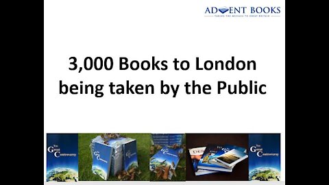 Thousand of Great Controversy and Desire of Ages books given out in London