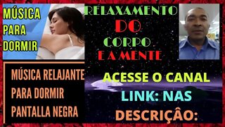 musica para relaxamento do corpo e a mente