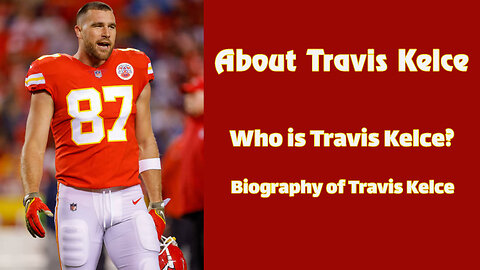 About Travis Kelce