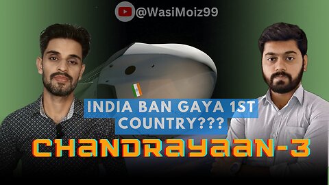 Chandrayaan-3 | India Ban Gaya Pehla Mulk??? |