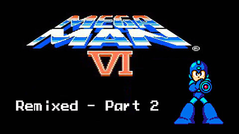 Mega Man 6 Remixed - Part 2 - Vs Saudi Arabia, England, Greece