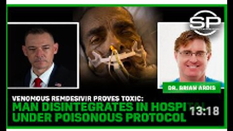 Venomous Remdesivir Proves Toxic: Man Disintegrates In Hospital Under Poisonous Protocol