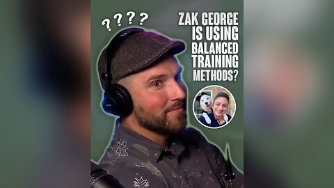 Zak George is using balanced training methods?