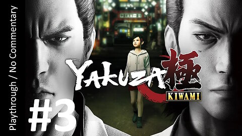 Yakuza Kiwami (Part 3) playthrough