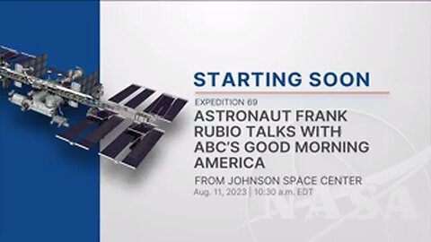 Expedition 69 Astronaut Frank Rubio Talks with ABC’s Good Morning America - Aug. 11, 2023#NASA