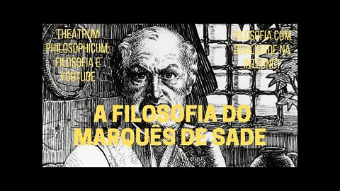 Theatrum Philosophicum − A filosofia do MARQUÊS DE SADE