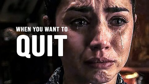 WHEN YOU WANT TO QUIT - Motivational Speech