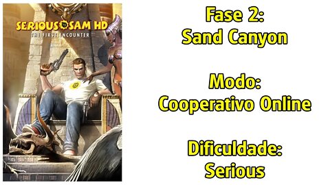 Serious Sam HD: The First Encounter - Cooperativo Online - Dificuldade: Serious - Fase 2