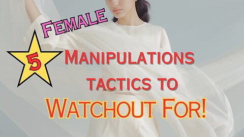 5 Relationship Manipulations men need to watch for.