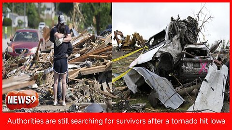 Authorities are still searching for survivors after a tornado hit Iowa । NEWS9