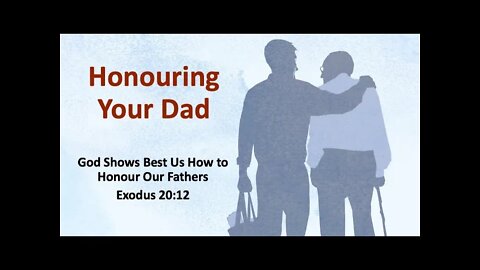 Honouring Your Dad