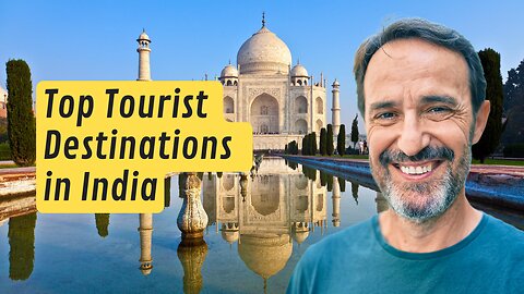 India Unveiled: The Top Travel Destinations ✨🌏