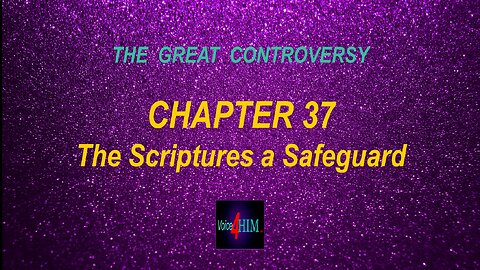 The Great Controversy - CHAPTER 37