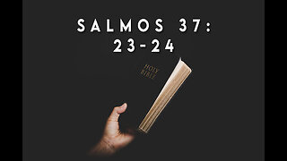 Salmos 37:23-24