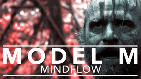 MODEL M - Mindflow