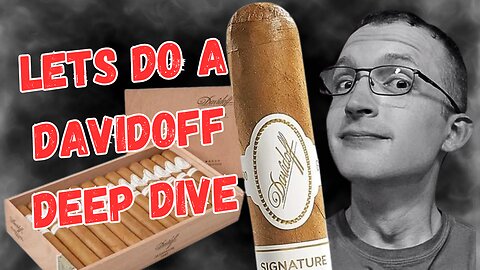 We're Doing a Davidoff Deep Dive