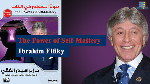 Power of Self Mastery by Ibrahim ElFiky (Book Summary)