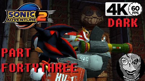 (PART 43) Sonic Adventure 2 4k [Cosmic Wall] Dark Side Storyline