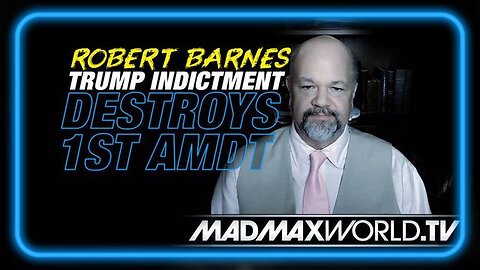 4TH INDICTMENT OF TRUMP DESTROYS THE FIRST AMENDMENT, WARNS ROBERT BARNES