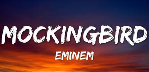 Eminem - Mockingbird (Lyrics)