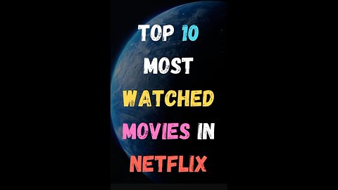 Top 10 Most Watched Movies in NETFLIX 2023