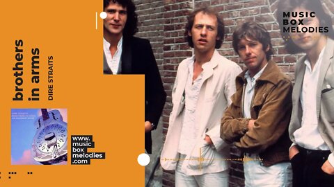 [Music box melodies] - Brothers in arms by Dire Straits