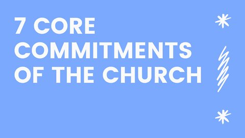 7 Core Commitments of The Church: Devotion to The Fellowship