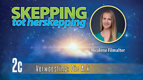 Nicolene Filmalter - Verwoesting: Die Ark - Skepping Tot Herskepping 2c