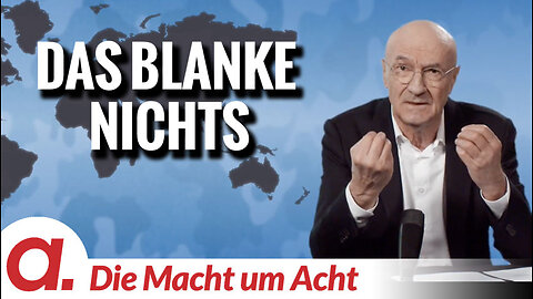 Die Macht um Acht (128) “Das blanke Nichts”