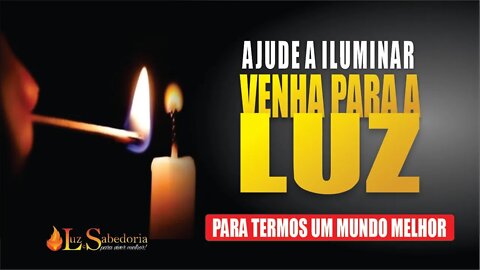 Luz do Mundo: Venha para a Luz