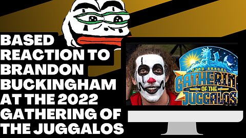 Based reaction #20| brandon buckingham goes to the gathering of the juggalos |