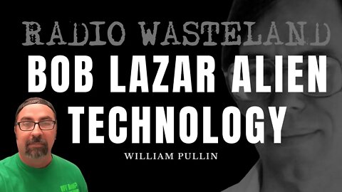 Opinions: Bob Lazar Alien Technology